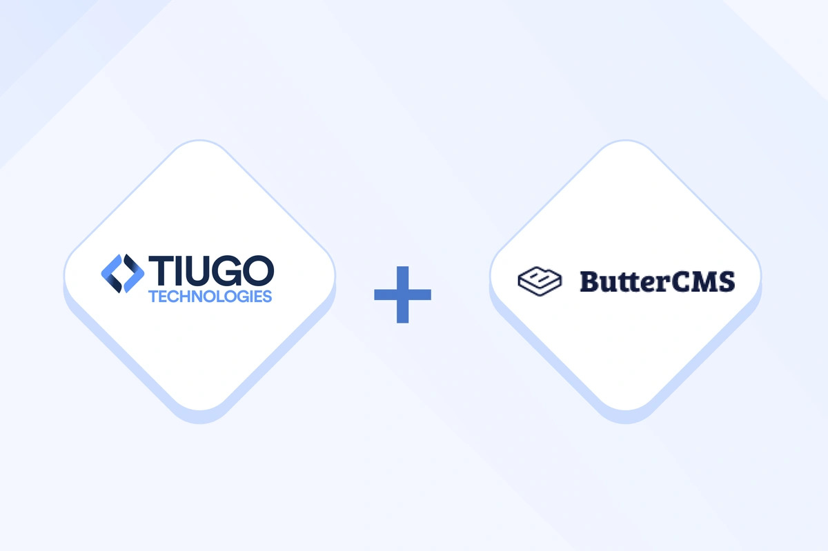 Tiugo Technologies Expands Portfolio of Developer Platforms with ButterCMS Acquisition